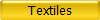 Textiles